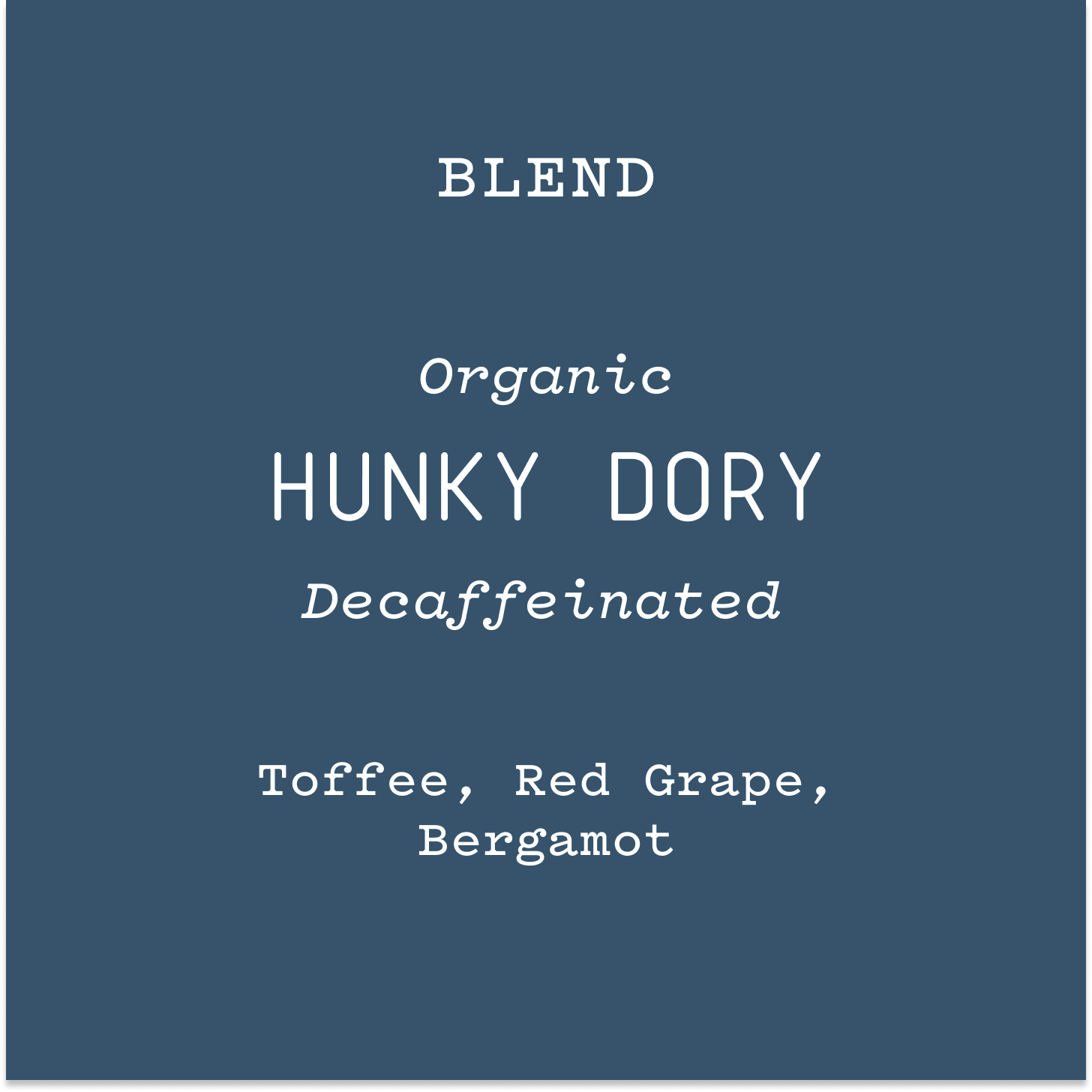 Hunky Dory | Decaf Light Roast